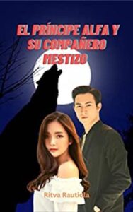el principe alfa y su companero mestizo ritva rautiola