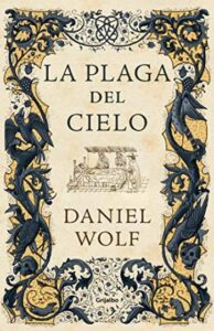 la plaga del cielo saga de los fleury 4 daniel wolf